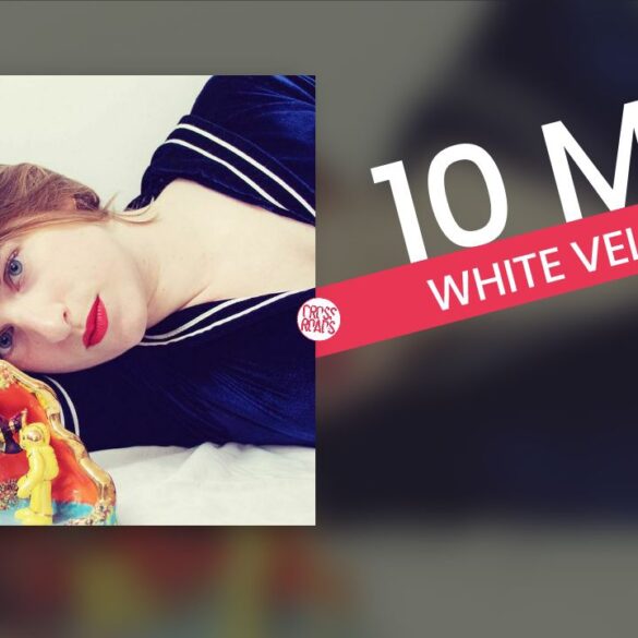 10 Moi - White Velvet - Crossroads Festival - Cover