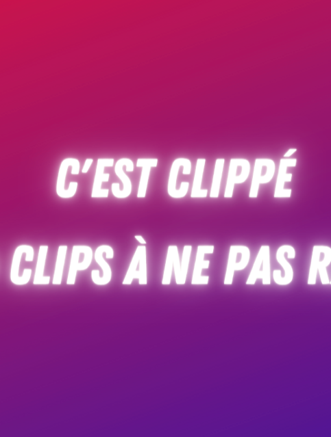 c'est clippé