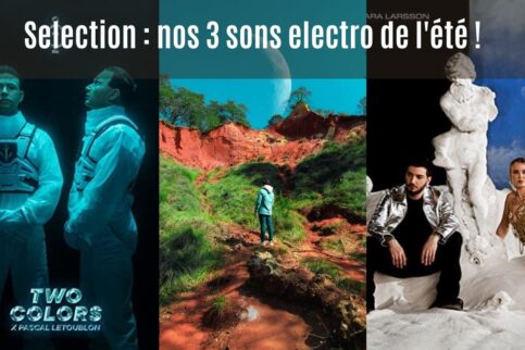 Selection 3 sons electro de l'été - DR